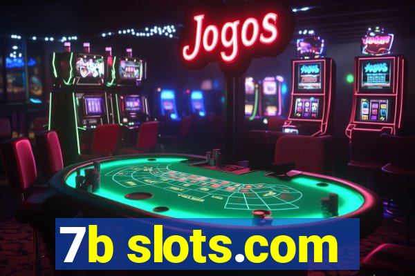 7b slots.com